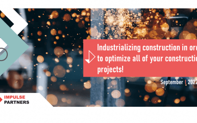 Industrializing construction in order to optimize all of your construction projects!